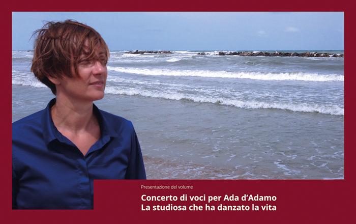 Presentazione del volume "Concerto di voci per Ada D'Adamo. La studiosa che ha danzato la vita"